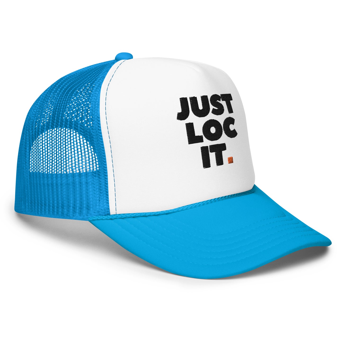 JUST LOC IT. (black) Foam Trucker Hat