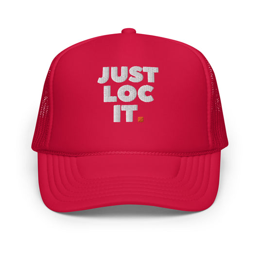 JUST LOC IT. (white) Foam Trucker Hat