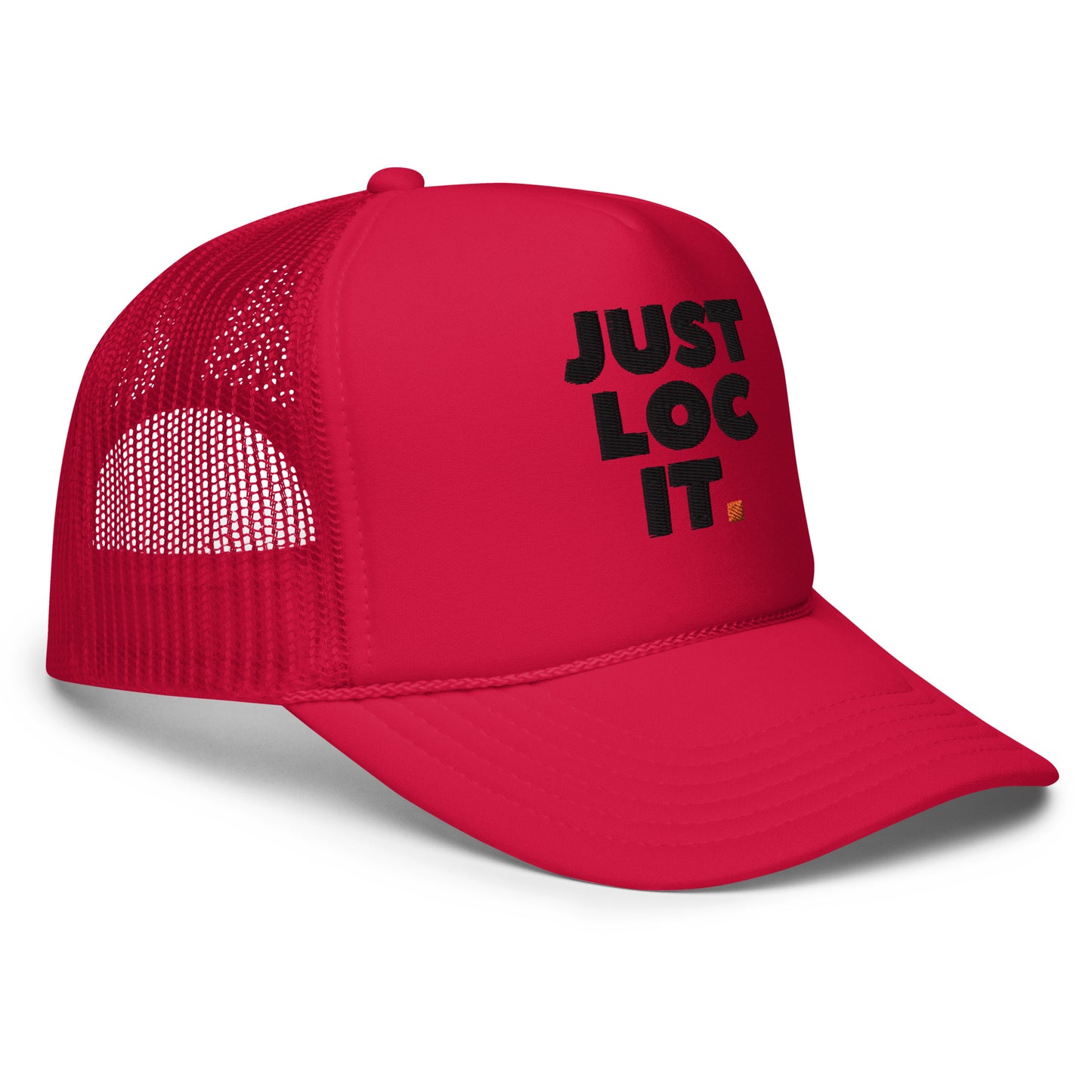 JUST LOC IT. (black) Foam Trucker Hat