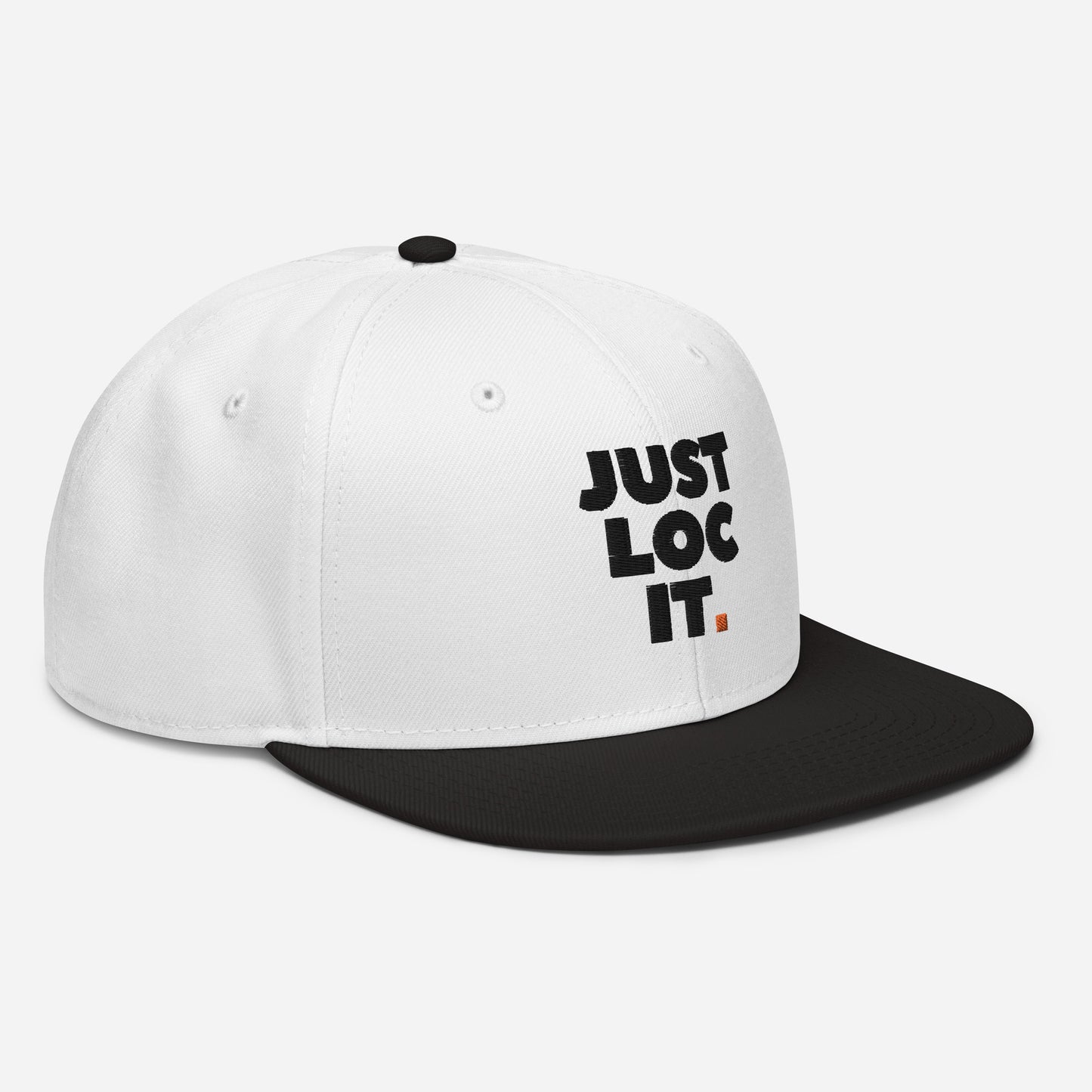 JUST LOC IT. (black) Snapback Hat