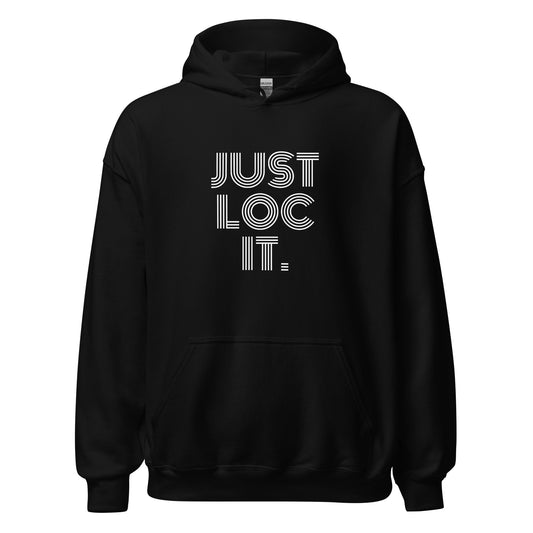 JUST LOC IT. Retro Unisex Hoodie